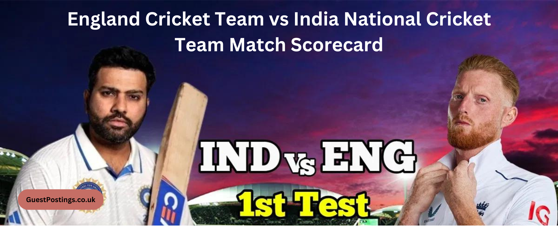 England Cricket Team vs India National Cricket Team Match Scorecard